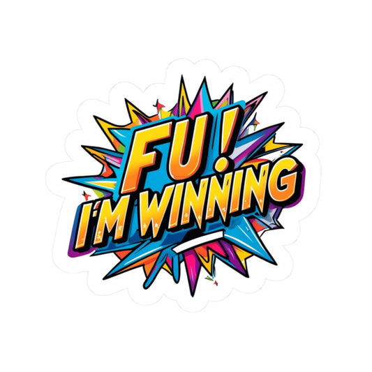 “Fu! I’m Winning” Retro Pop Art Kiss-Cut Sticker — Funny Motivational Laptop Decal