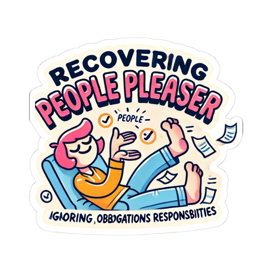 Recovering People Pleaser Sticker — Fun Self-Care Vinyl Decal