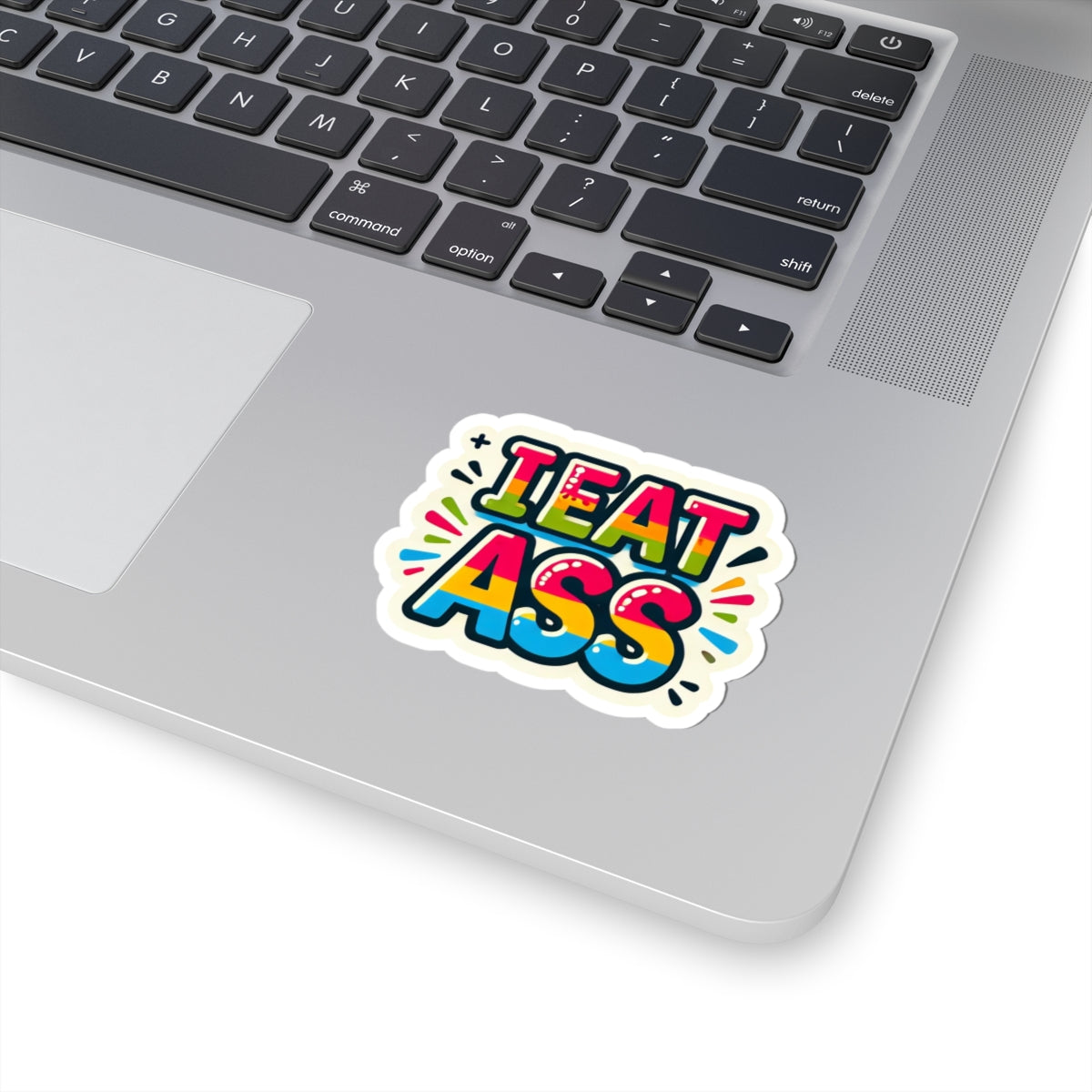I EAT ASS Bold Rainbow Kiss-Cut Sticker — Funny Provocative Laptop Decal