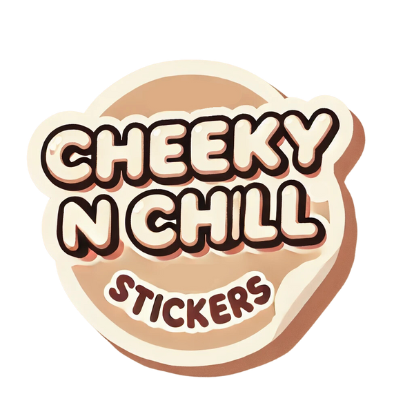Cheeky N Chill Stickers